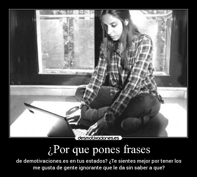 ¿Por que pones frases - 