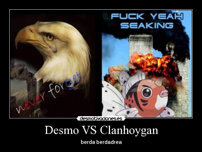 Desmo VS Clanhoygan - berda berdadrea