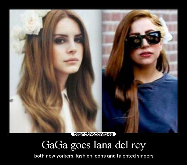 GaGa goes lana del rey -