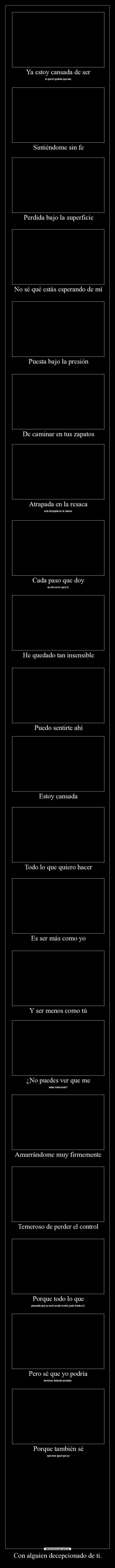 Con alguien decepcionado de ti. -