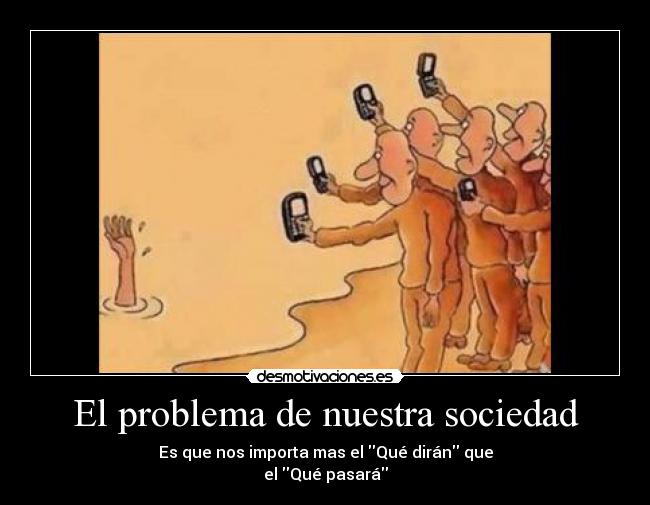El problema de nuestra sociedad -