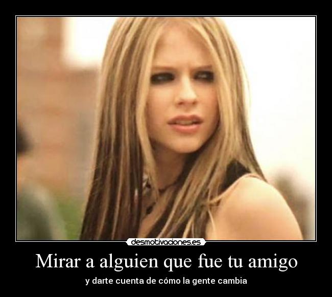 Mirar a alguien que fue tu amigo - 