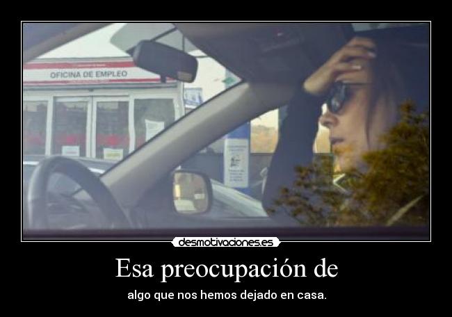 Esa preocupación de - 