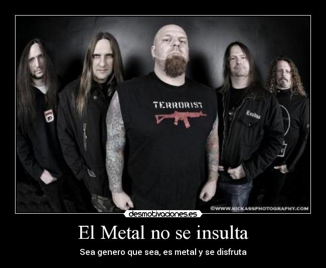 El Metal no se insulta - Sea genero que sea, es metal y se disfruta