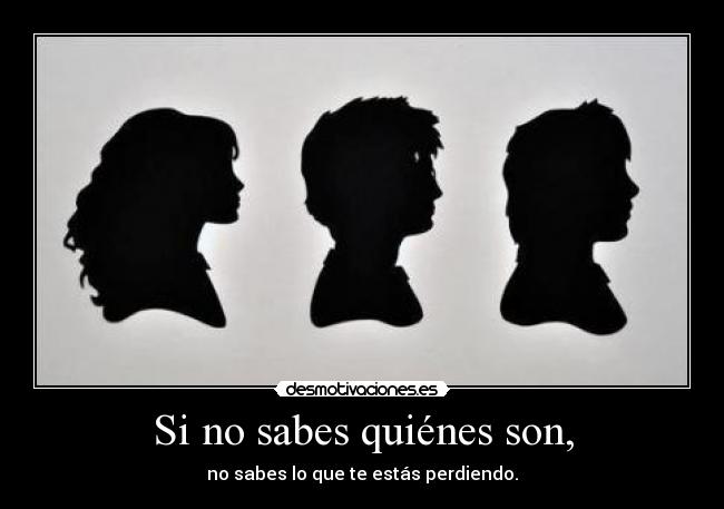Si no sabes quiénes son, - 