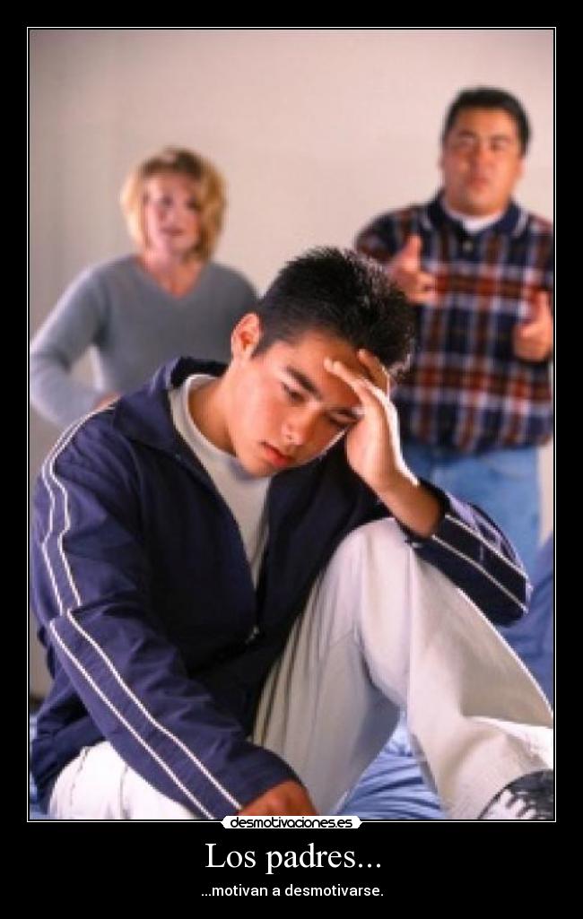Los padres... -