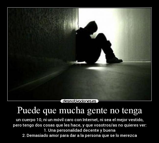 Puede que mucha gente no tenga -