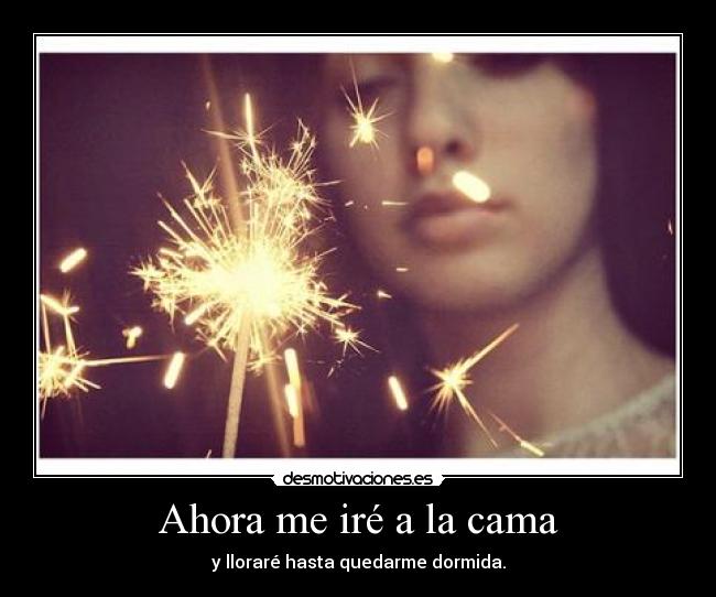 Ahora me iré a la cama - 