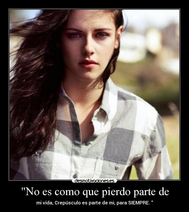 No es como que pierdo parte de - 