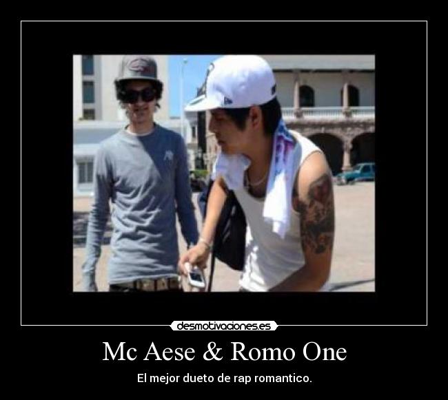 Mc Aese & Romo One - El mejor dueto de rap romantico.