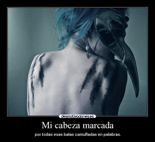 Mi cabeza marcada -