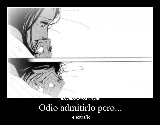 carteles odio odio admitirlo pero extrano desmotivaciones