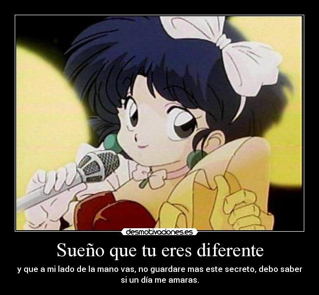 Sueño que tu eres diferente -