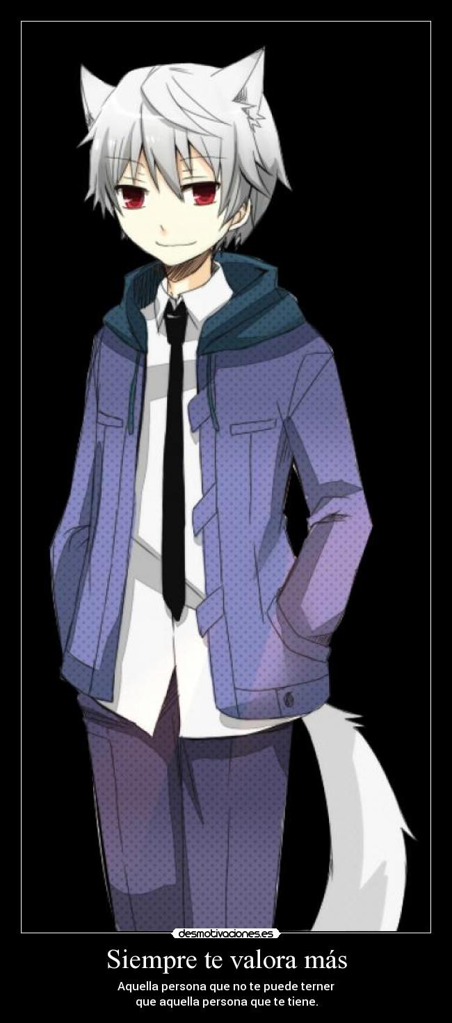 Siempre te valora más - Aquella persona que no te puede terner
que aquella persona que te tiene.