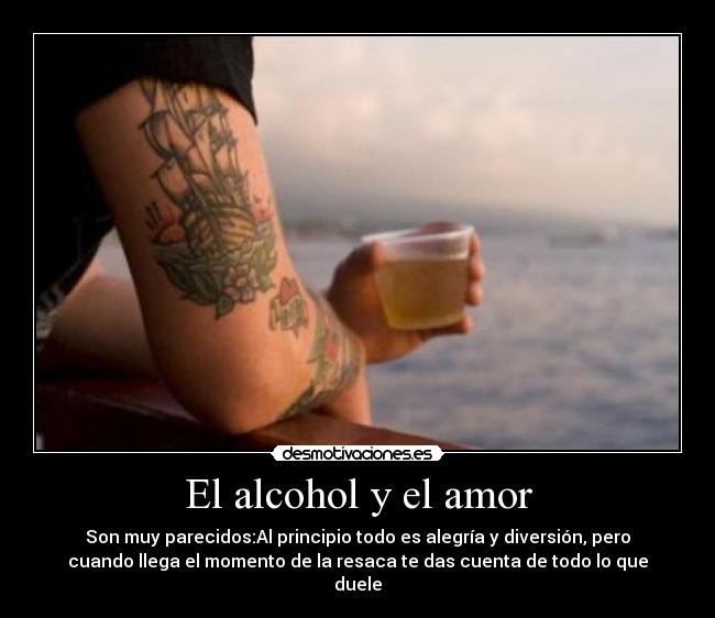 El alcohol y el amor -