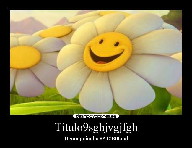 Título9sghjvgjfgh - Descripciónhxi8ATGRDIusd