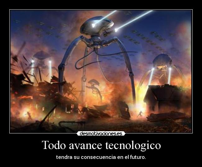 Todo avance tecnologico -