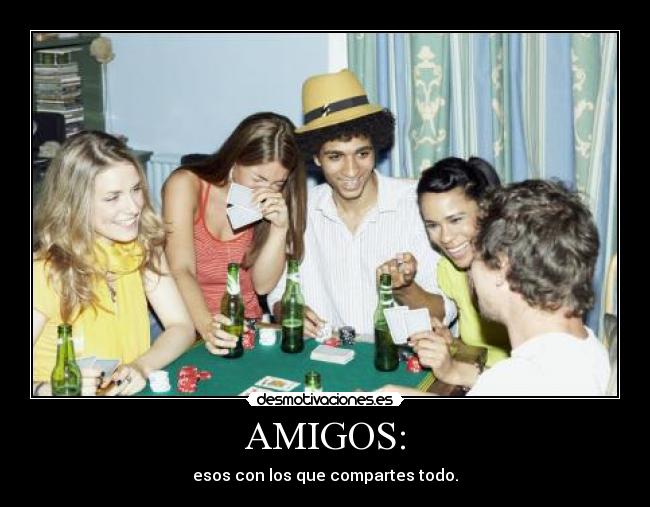 AMIGOS: -