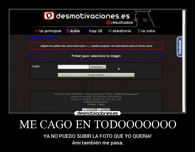 ME CAGO EN TODOOOOOOO - YA NO PUEDO SUBIR LA FOTO QUE YO QUERIA!
Ami también me pasa.