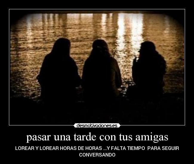 pasar una tarde con tus amigas -