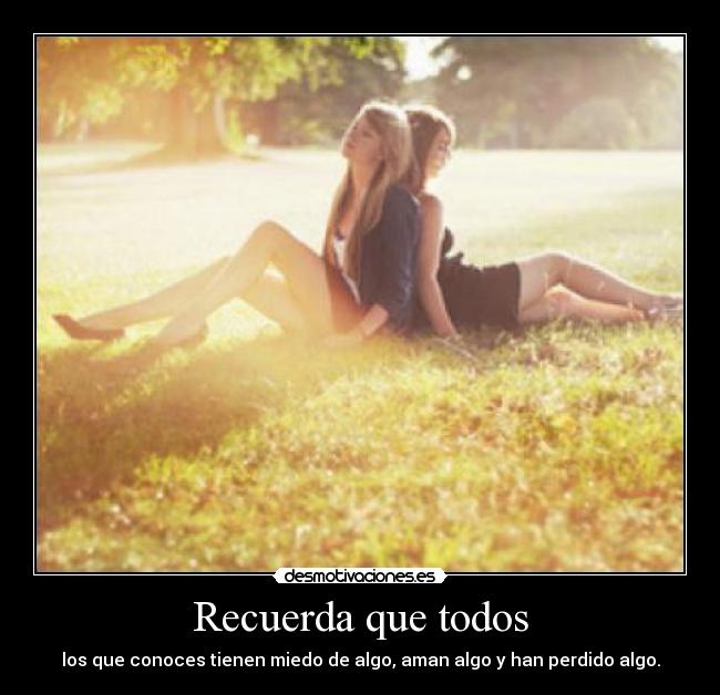 Recuerda que todos -