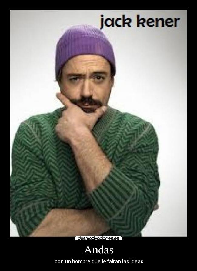 Andas - con un hombre que le faltan las ideas