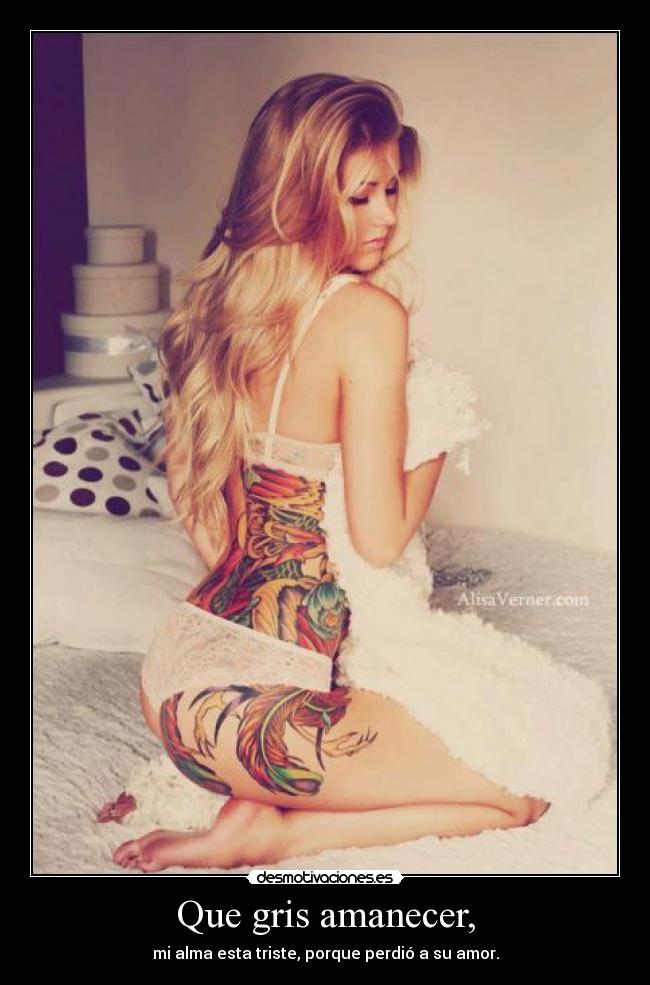 Que gris amanecer, -