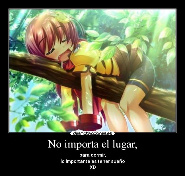 No importa el lugar, -