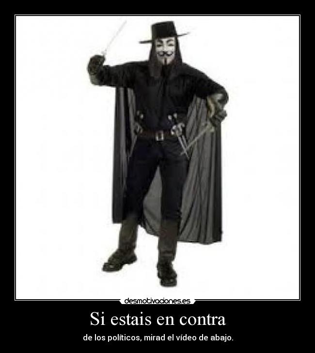 Si estais en contra - de los políticos, mirad el vídeo de abajo.