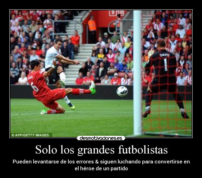 Solo los grandes futbolistas -