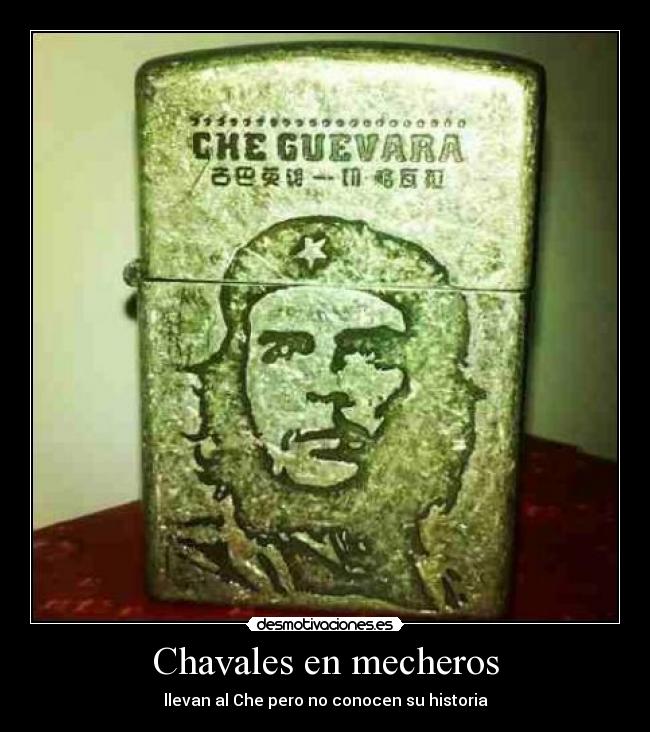 Chavales en mecheros - llevan al Che pero no conocen su historia