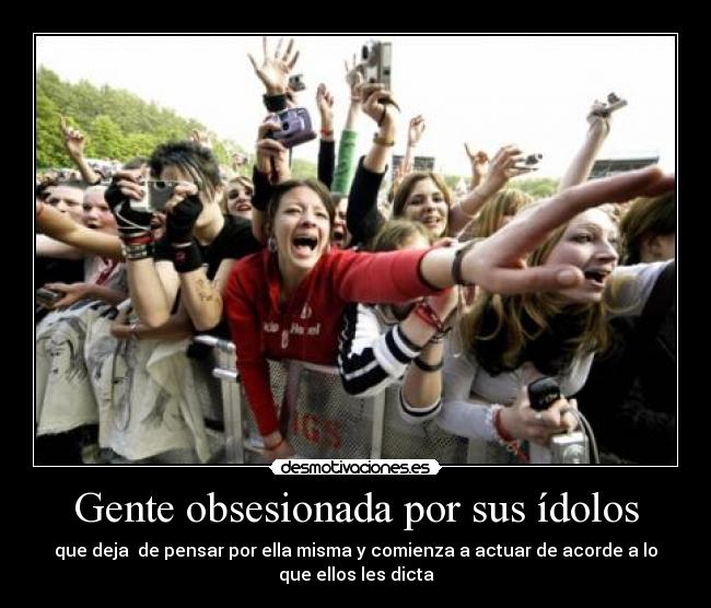 Gente obsesionada por sus ídolos -