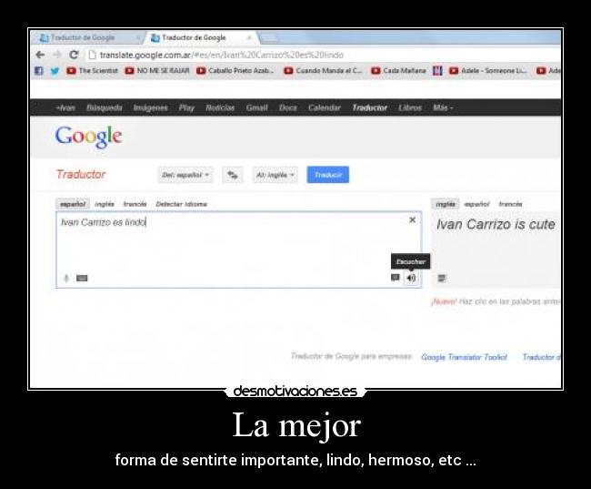 La mejor - forma de sentirte importante, lindo, hermoso, etc ...