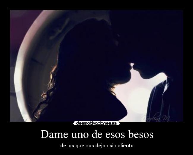 Dame uno de esos besos - 