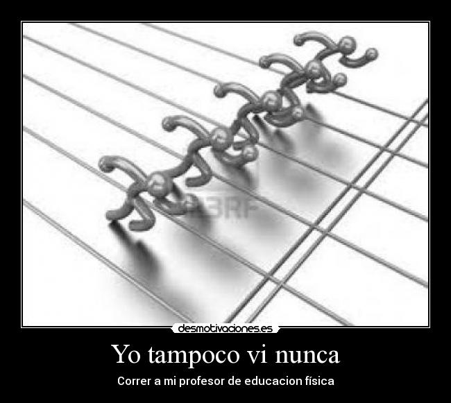 carteles tampoco nunca correr profesor educacion fisica desmotivaciones