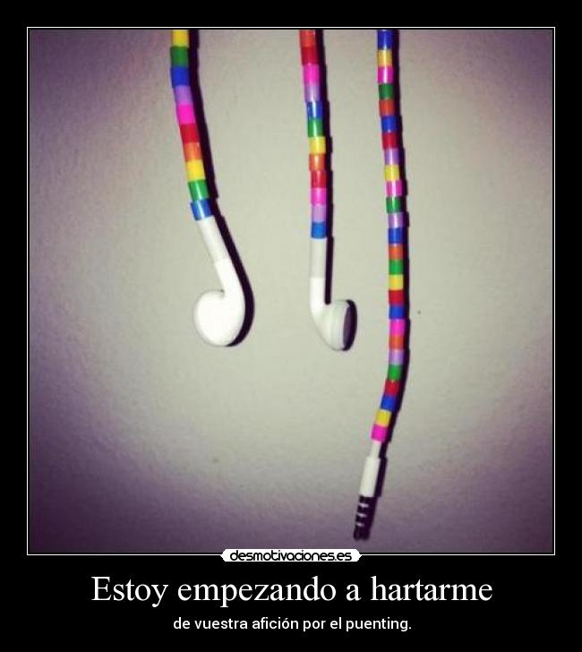 Estoy empezando a hartarme - 