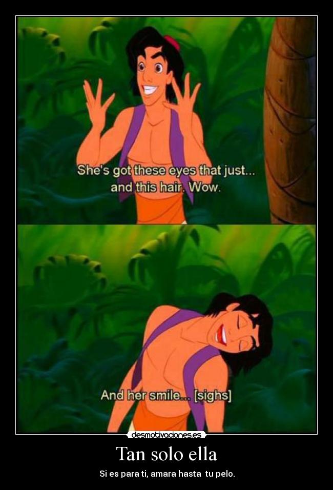 Tan solo ella - Si es para ti, amara hasta tu pelo.