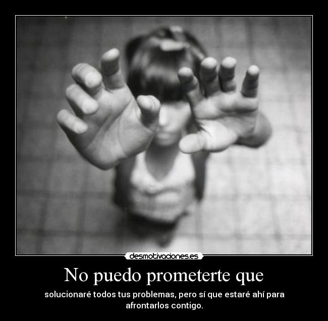 No puedo prometerte que - 