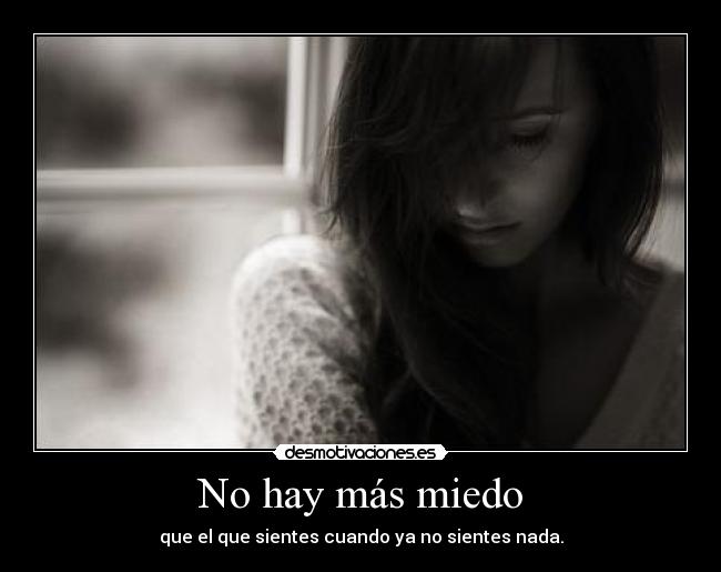 No hay más miedo -