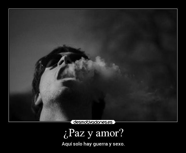 ¿Paz y amor? -