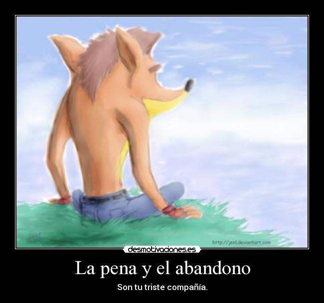 La pena y el abandono -