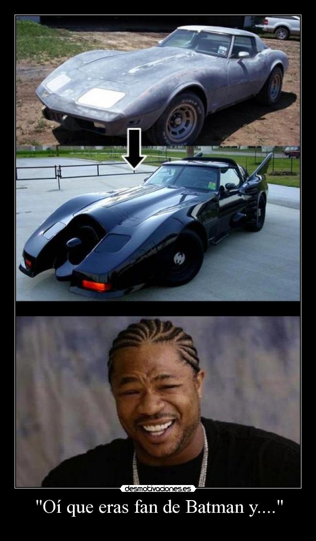 Oí que eras fan de Batman y.... - 