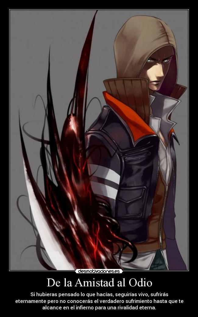 De la Amistad al Odio -