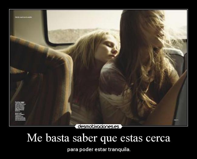 carteles cerca amor amigas chicas carino tranquilidad tranquila quedate desmotivaciones