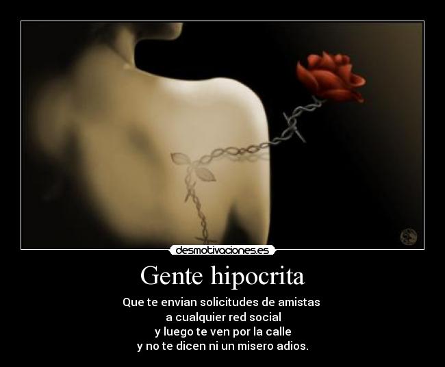 Gente hipocrita -