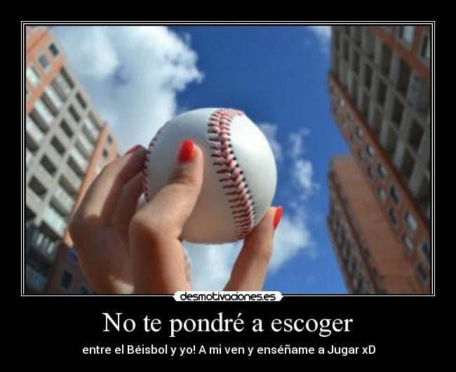 carteles beisbol novias comprensiva jugar beisbolistas desmotivaciones