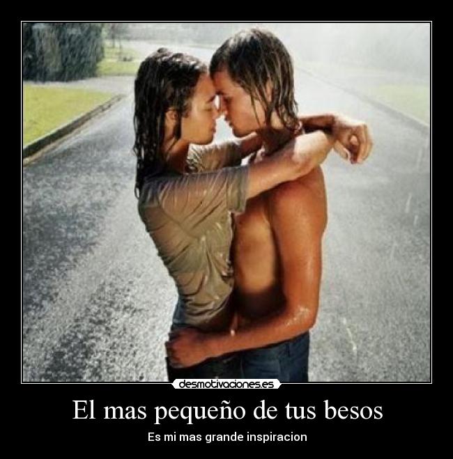El mas pequeño de tus besos -