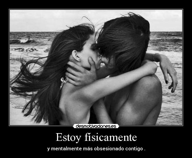 Estoy físicamente -