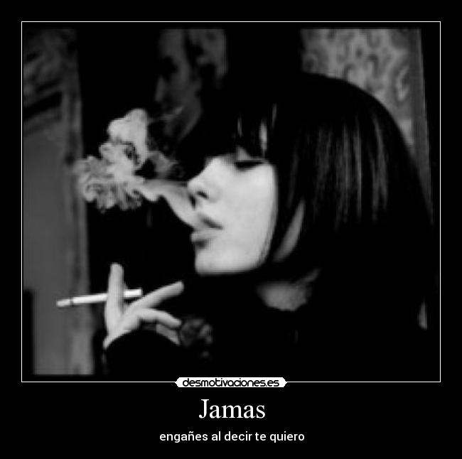 Jamas - engañes al decir te quiero