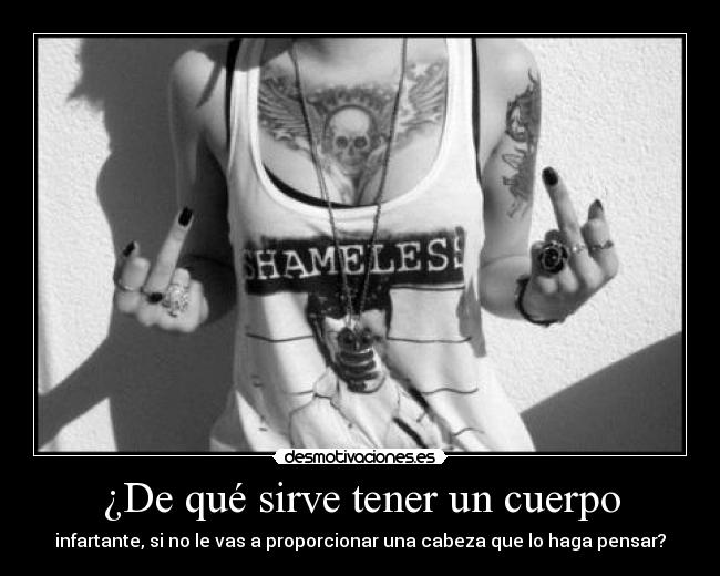 ¿De qué sirve tener un cuerpo - 